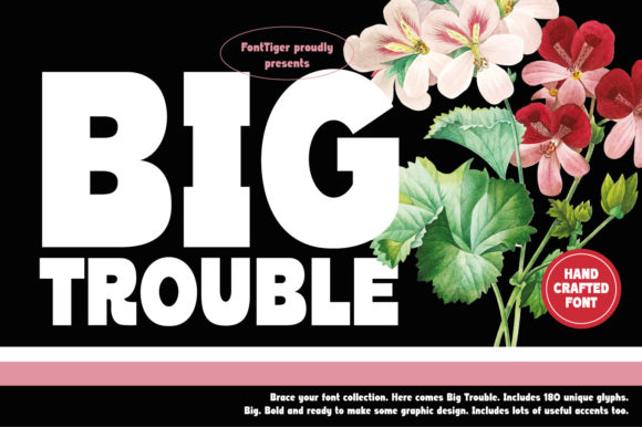 Big Trouble: The Edgy Font That Adds Wild Energy to Your Design Workflow