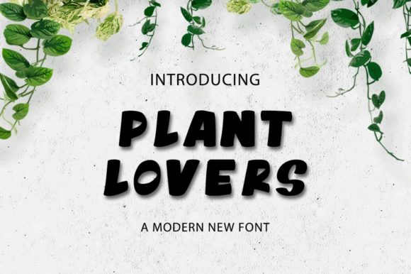 Plant Lovers Font: A Stylish Choice for Creative Projects